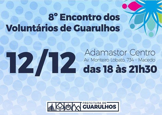 Prefeitura realiza 8º Encontro dos Voluntários de Guarulhos