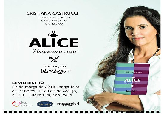 CRISTIANA CASTRUCCI lança “Alice voltou pra casa” ilustrações PAULO CARUSO