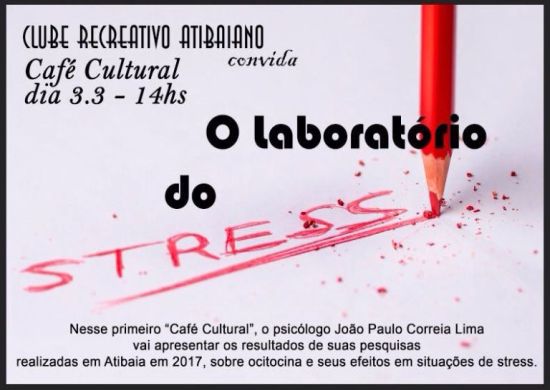 “LABORATÓRIO DO STRESS”: CAFÉ CULTURAL DEBATE HORMÔNIO DO AMOR, SAÚDE E STRESS NESTE SÁBADO (03) EM ATIBAIA