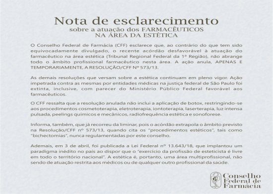 NOTA DE ESCLARECIMENTO DO CFF(CONSELHO FEDERAL DE FARMÁCIA) SOBRE A ATUAÇÃO DOS FARMACÊUTICOS NA ÁREA DE ESTÉTICA