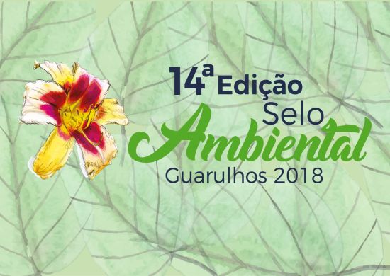 Prefeitura abre inscrições para a 14ª edição do Selo Ambiental de Guarulhos