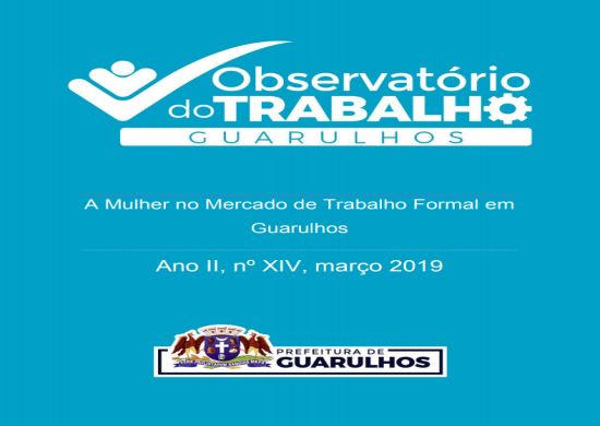 Mulheres representam 40% dos trabalhadores com carteira assinada em Guarulhos
