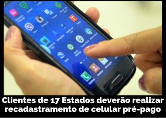 Recadastramento para clientes de celular pré-pago começa hoje
