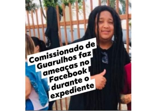 Comissionado de Guarulhos faz ameaças durante o expediente