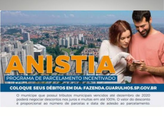 Anistia total de juros e multas acaba nesta semana em Guarulhos