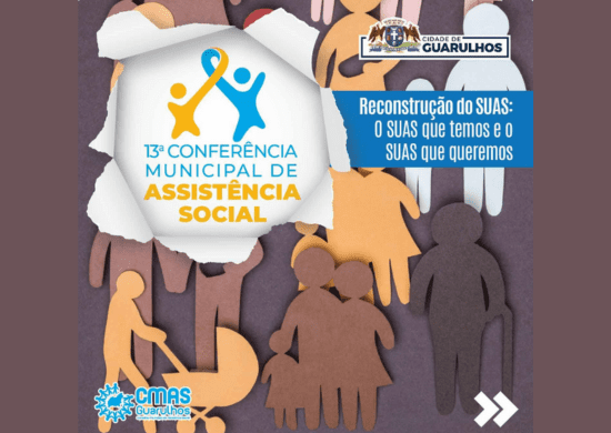 Conferência de Assistência Social 2023 acontece no próximo dia 7 em Guarulhos