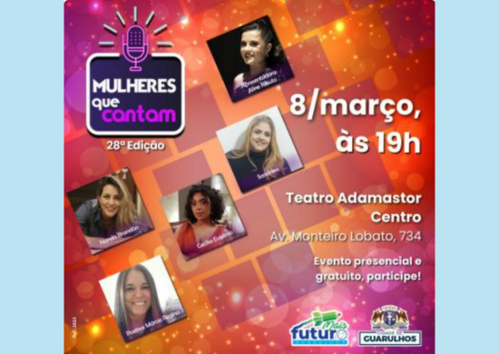 Teatro Adamastor recebe o programa Mulheres que Cantam nesta sexta-feira
